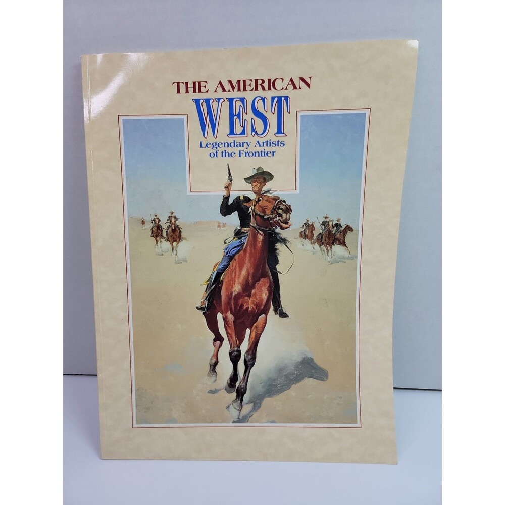 The American West Legendary Artists of the Frontier 1992 Western Art Catalog